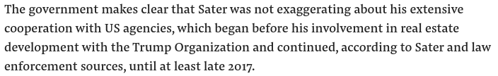 Seth, Seth, Seth, if Sater had just "finished up a federal cooperation deal that allowed him to escape jail on racketeering and fraud charges" why did Buzzfeed report through sources he assisted "until at least late 2017"? https://www.buzzfeednews.com/article/jasonleopold/trump-felix-sater-agent-osama-bin-laden