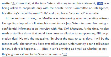 This part of your book's especially great. LOLYou noted his attorney stated he was going to "fully" cooperate. Trump never colluded with Russia. Sater never flipped. Sater never implicated as doing anything criminal by Mueller team, yet you cling to your delusions and/or $.