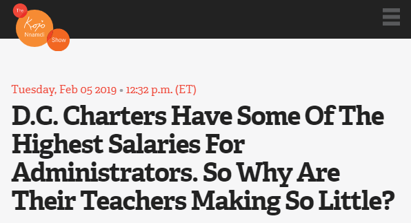 Perhaps DC charters opposed the bill because DC charter school administrators are some of the highest paid in the country, with DC charter teachers paid much less. Not a great look!  https://thekojonnamdishow.org/shows/2019-02-05/d-c-charters-have-some-of-the-highest-salaries-for-administrators-so-why-are-their-teachers-making-so-little