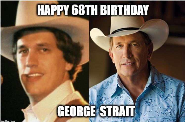 Happy Birthday to the King George Strait 