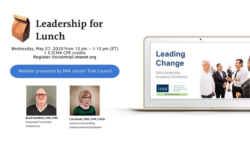 Don’t miss joining Brad Hamilton and me for live “Leadership for Lunch” webinar on May 27 at 12 pm ET. This is a special presentation of IMA Leadership Academy Workshop, “Leading Change,” by IMA Lincoln Trail Regional Council. Registration at: lincolntrail.imanet.org/home?ssopc=1