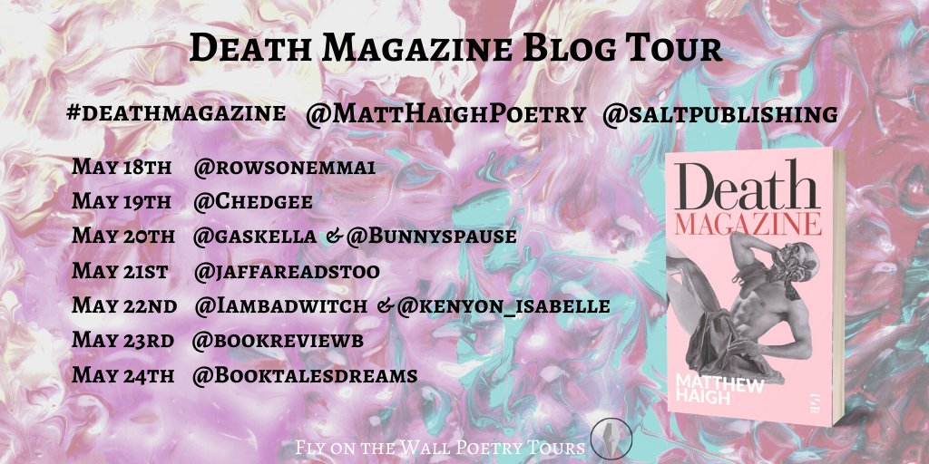 kenyon_isabelle's tweet photo. And we have lift off! #DeathMagazine #Blogtour begins 

Day 1 @rowsonemma1 reviews @MattHaighPoetry 

You can follow the tour using the handles below! #nextread @saltpublishing https://t.co/AJtOeUn1mo