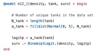 My stats book has been converted to brms, python, raw Stan, and Klingon I think.

But the Julia translation is notable, because the <a href="/TuringLang/">Turing (https://bayes.club/@TuringLang)</a> syntax preserves the transparency of the original. Simple varying intercept model below e.g. 

Link: github.com/StatisticalRet…