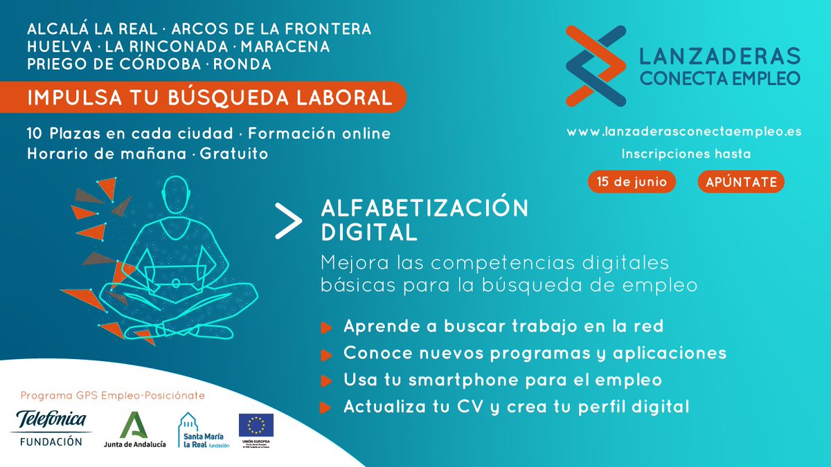 🔊¿Quieres adquirir competencias digitales para la búsqueda de #empleo? 
lajunta.es/2anne

📌10 plazas gratuitas disponibles en cada provincia: Huelva, Priego de Córdoba, Maracena, Alcalá la Real, Ronda, La Rinconada y Arcos de la Fra.

Apúntate⬇️
lanzaderasconectaempleo.es