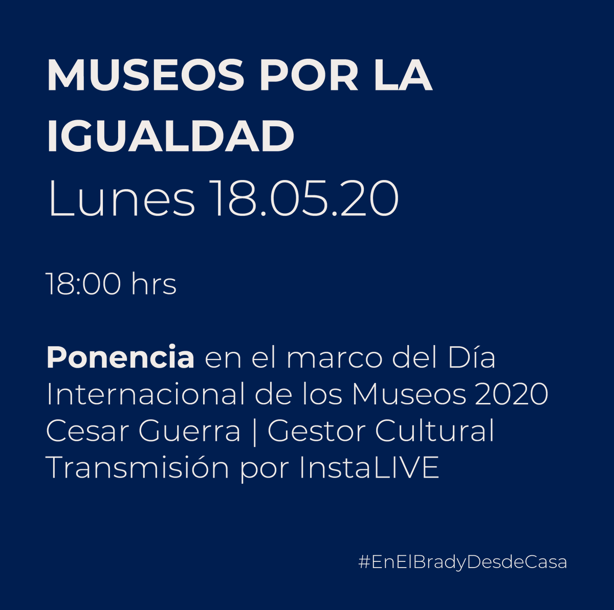 bradymuseum's tweet photo. Ponencia en el marco del
Día Internacional de los Museos 2020
“Museos por la igualdad: diversidad e inclusión”

Ponente Cesar Guerra
Gestor Cultural
Lunes 18 de Mayo 2020
18:00 hrs
Transmisión por InstaLIVE

Síguenos https://t.co/bhTKpwThX8 https://t.co/j8x0Vh3y2c