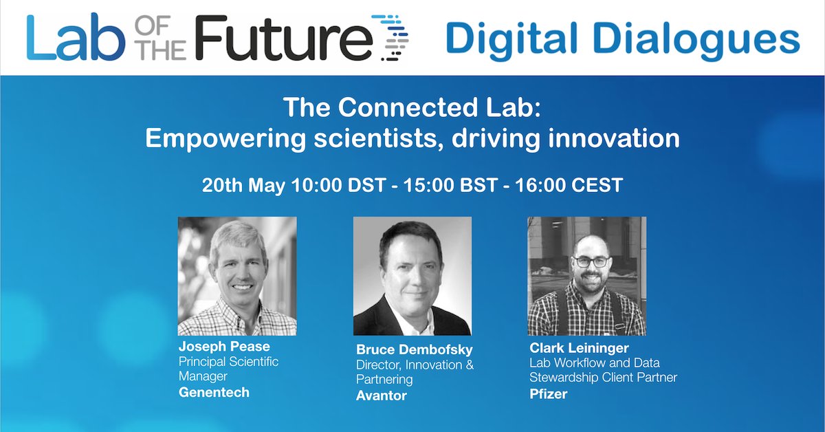 Starting this week: Digital Dialogues, free interactive sessions, brought to you from the organisers of the #LaboftheFuture Congress. Join Joseph Pease, Bruce Dembofsky & Clark Leininger on Wednesday, 3pm BST. Register now: bit.ly/2SXqwMM #connectedlab #innovation