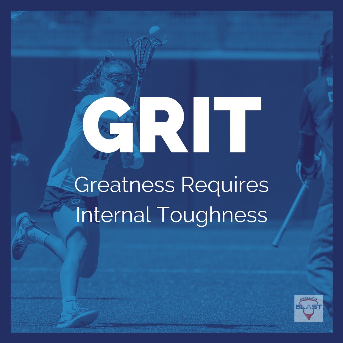 PhillyBlastLAX's tweet photo. Greatness Requires Internal Toughness #grit #motivationmonday #blast2018 #blastalums https://t.co/0BbHUjfD9w