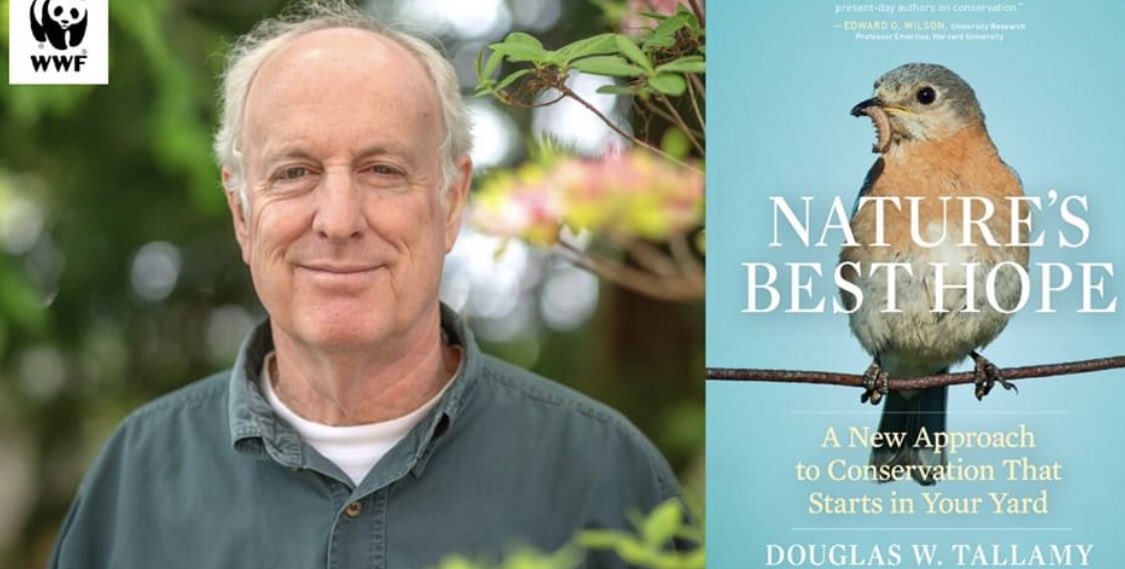 Tuesday May 19, 2-3:30
WWF-Canada webinar “Garden for Wildlife” - Doug Tallamy discusses how you can turn your green space into conservation corridors that provide wildlife habitats.
REGISTER: gardenforwildlife.as.me/?appointmentTy… 
SEE THE SERIES: gardenforwildlife.as.me/schedule.php