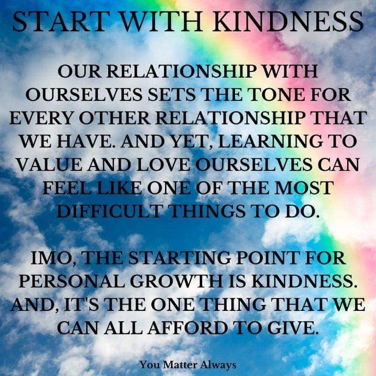 START WITH KINDNESS 💜💜💜 #YouMatterAlways #StartWithKindness #kindness #kindnessisalwaysinseason #spreadalittlekindness #kindnessmatters #ifyoucanbeanythingbekind #betheonewhocares #takethetimetocare #beanicehumanbeing