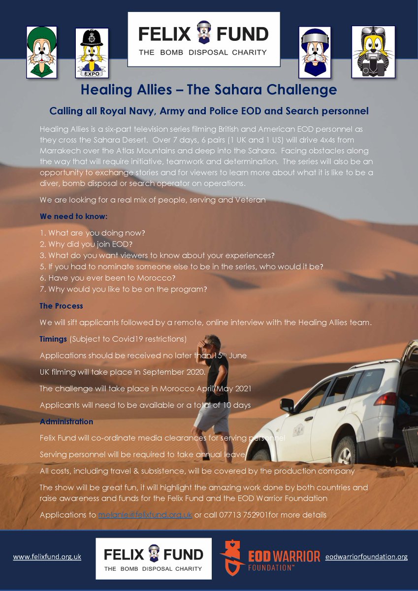 Felix Fund (@felixfund) on Twitter photo Healing Allies - The Sahara Challenge.
Calling all RN, Army & Police EOD & Search personnel we are looking for 6 people to take part in this TV series alongside 6 US EOD Techs. More details below. Interested or have questions contact melanie@felixfund.org.uk or call 07713 752901 Healing Allies - The Sahara Challenge.
Calling all RN, Army & Police EOD & Search personnel we are looking for 6 people to take part in this TV series alongside 6 US EOD Techs. More details below. Interested or have questions contact melanie@felixfund.org.uk or call 07713 752901