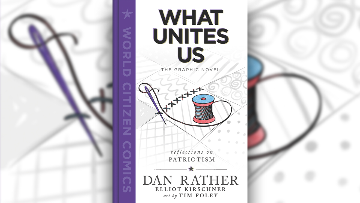 01FirstSecond's tweet photo. What does it mean to be a patriot? Does the answer lie in loyalty? Reformation? Legendary journalist @DanRather answers this question with #ElliotKirschner and artist @TimFoley8 in #WhatUnitesUs: The Graphic Novel—out winter '21. Check out the cover! #FirstSecondHasYouCovered https://t.co/roLVoHo5hV