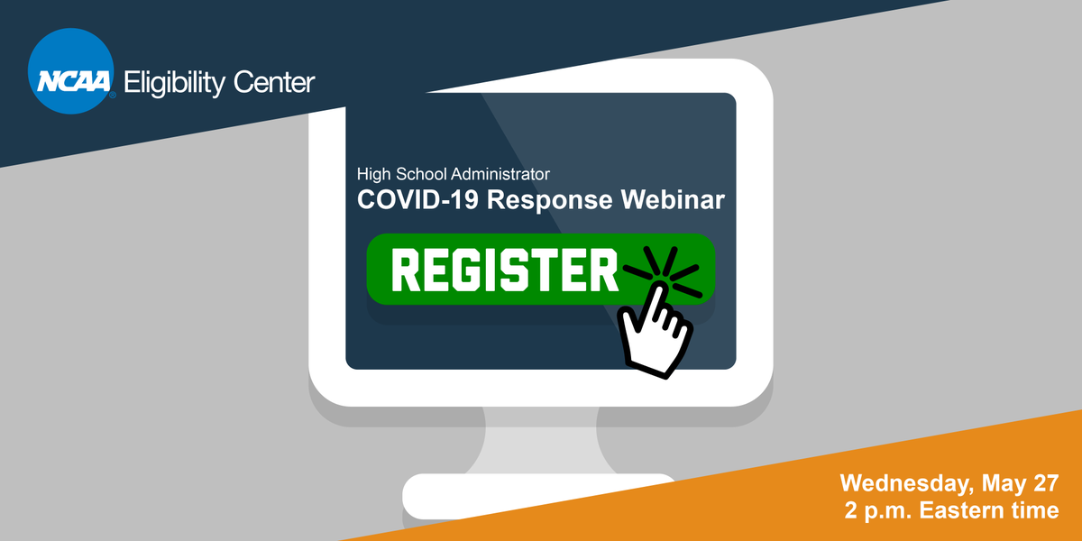 High school admin—we’ve rescheduled the <a href="/ncaaec/">NCAA Eligibility Center</a> COVID-19 Response webinar for May 27. This webinar will review our COVID-19 response and the adjustments made for 2020 grads.

💻 Visit the HS Portal to register.