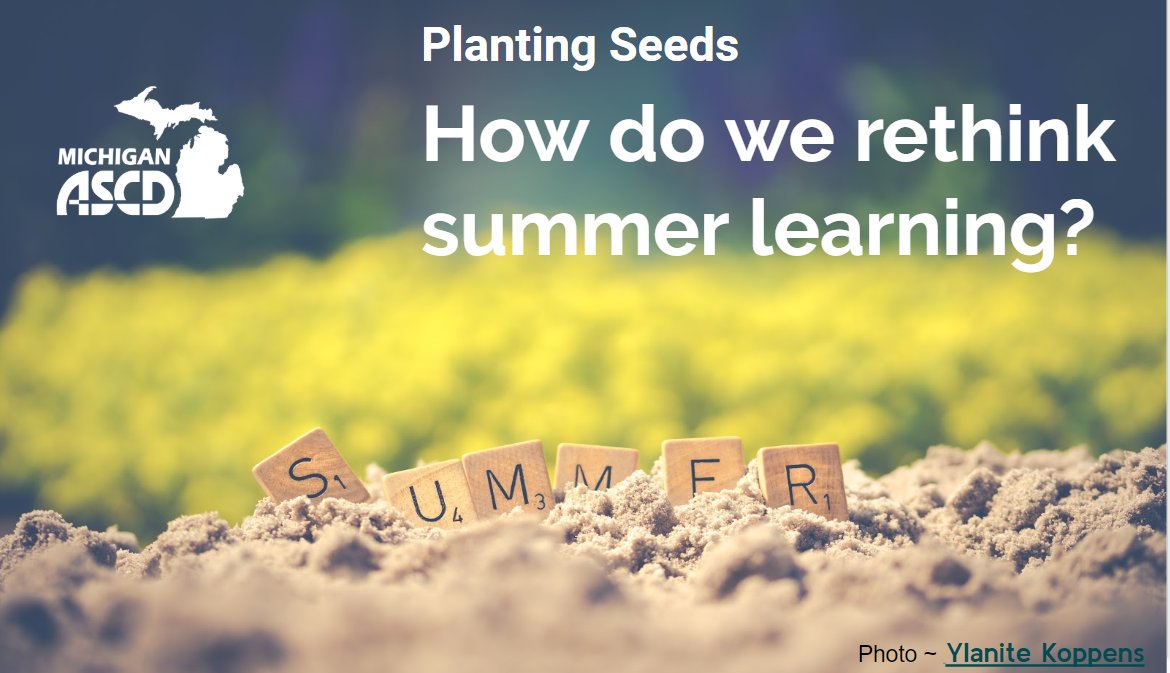 Join us tomorrow for our next virtual mini-session - Planting Seeds: Summer Learning with <a href="/WilsonMellissa/">Mellissa Wilson</a>! Enroll today at michiganascd.org/planting-seeds/ 
#miched #onlinelearning #summerlearning