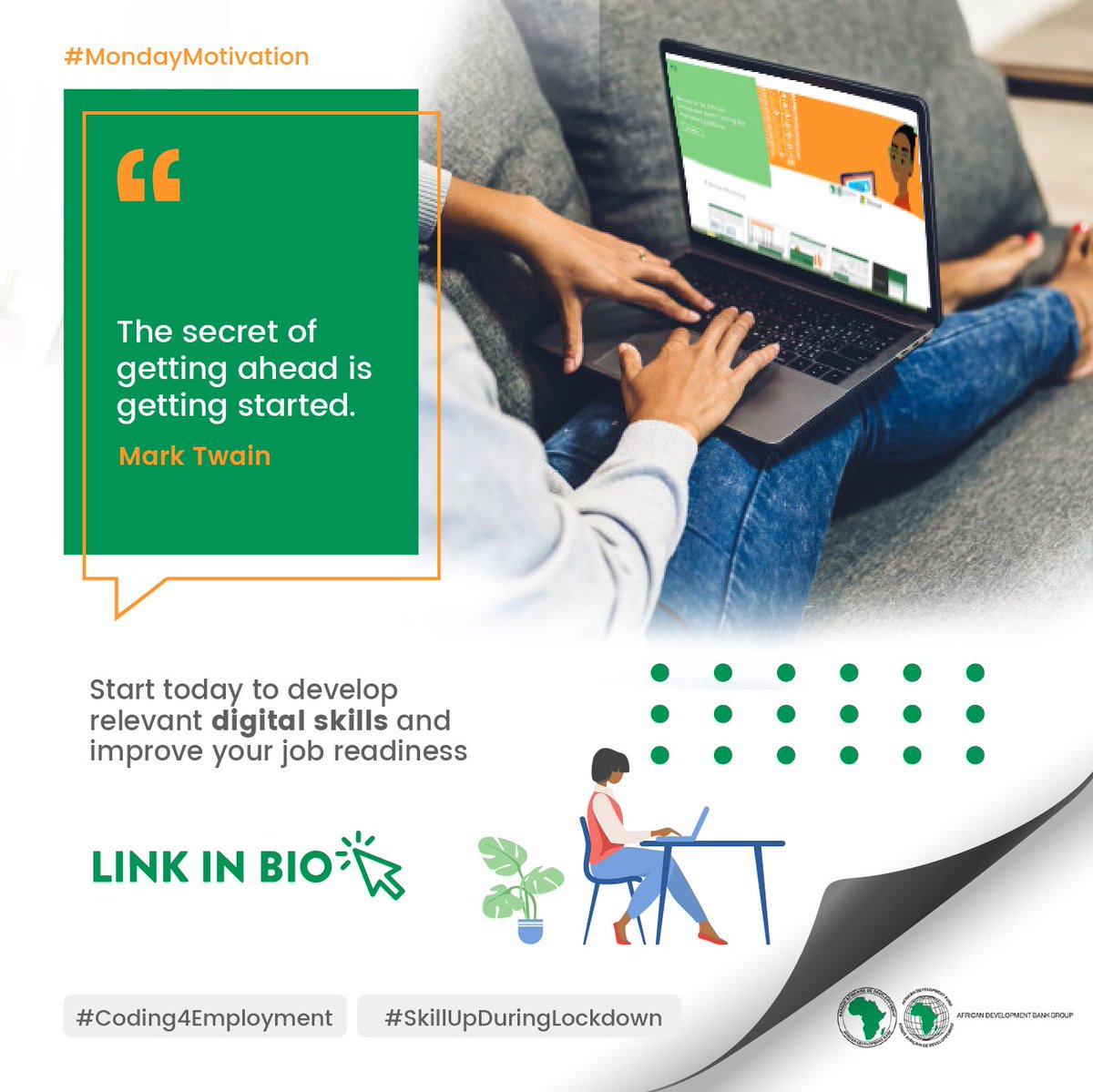 AfDB_C4E's tweet photo. If you must get ahead, you must get started.
Start today to develop #DigitalSkills and improve your #JobReadiness
Click on the link in our bio and use the referral code CfE-128133-MIT to get started.
#SkillUpDuringLockdown #Coding4Employment #DigitalNigeria https://t.co/s6BpxobKtd