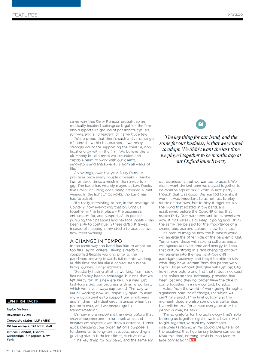 “The key thing for our band, and the same for our business, is that we wanted to adapt.”

Ed Turner spoke to LPM Magazine about the importance of a collective purpose and culture, especially in times of crisis.

<a href="/TV_DirtyRumour/">Dirty Rumour</a>
<a href="/LPMmag/">Legal Practice Management (LPM)</a>

#greatthings #taylorvinterstribe