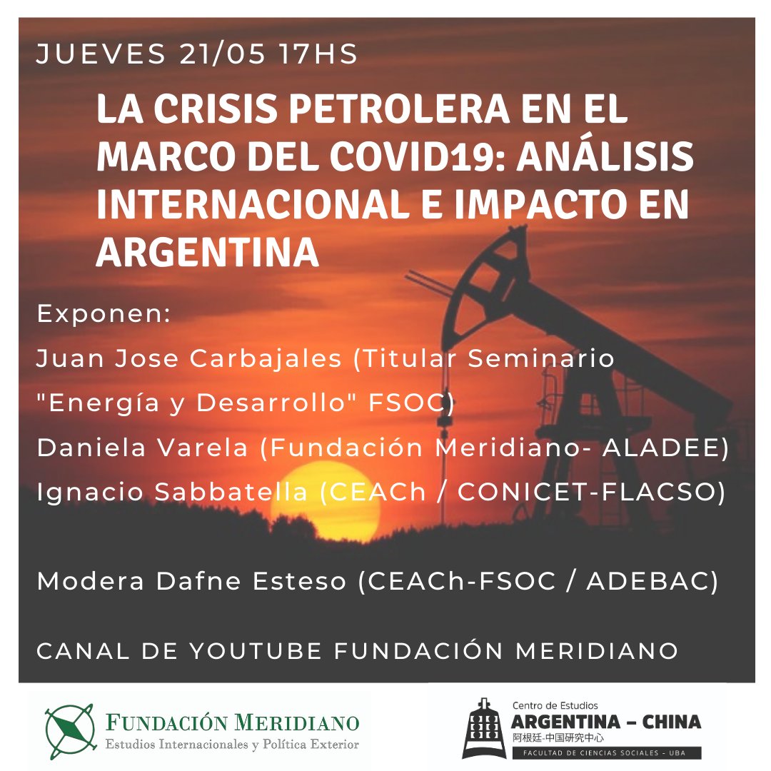 "La Crisis petrolera en el marco del COVID19: Análisis internacional e impacto en Argentina"⛽🇦🇷

📌Jueves 21/05 a las 17hs!!

Panelistas:
*Juanjo Carbajales (Titular del Seminario "Energía y Desarrollo"- FSOC)
*Daniela Varela (Fundación Meridiano -  ALADEE)