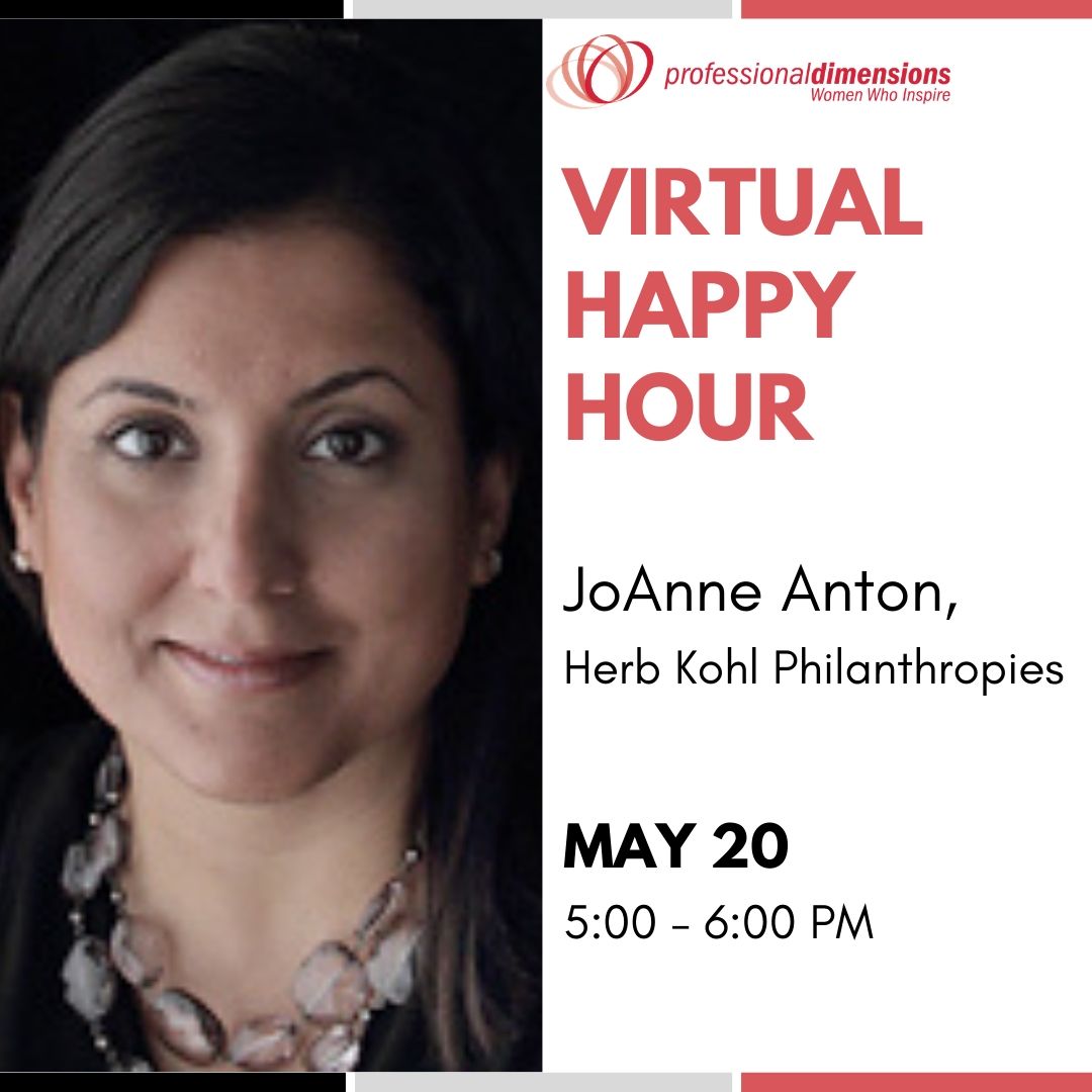 Join Professional Dimensions members for a happy hour on Wednesday hosted by JoAnne Anton, Director of Charitable Giving for Herb Kohl Philanthropies. Register here: professionaldimensions.org/event-3837458