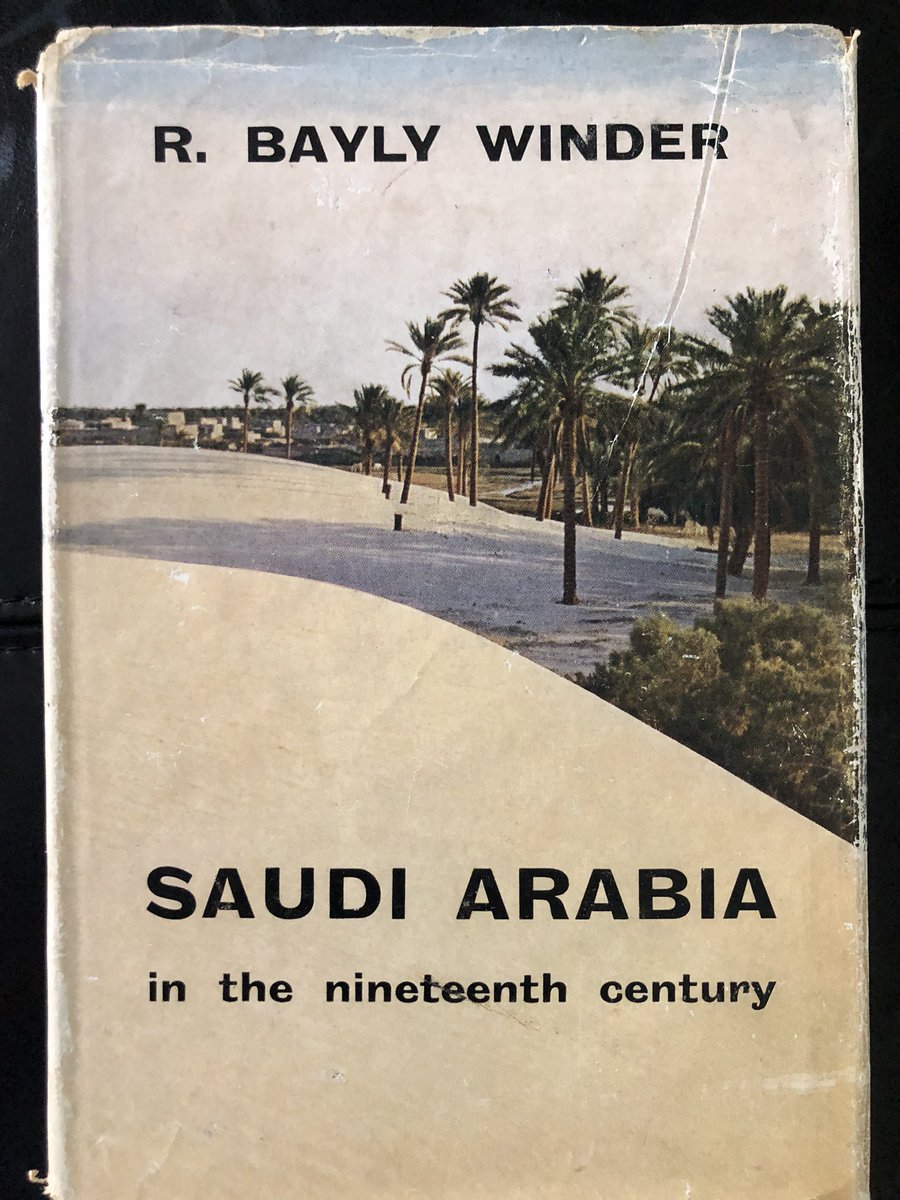 Today’s 2 books on one topic: works on Arabia, written more than 50 years ago.“Arabian Sands” by Wilfred Thesiger“Saudi Arabia in the Nineteenth Century” by R. Bayly Winder