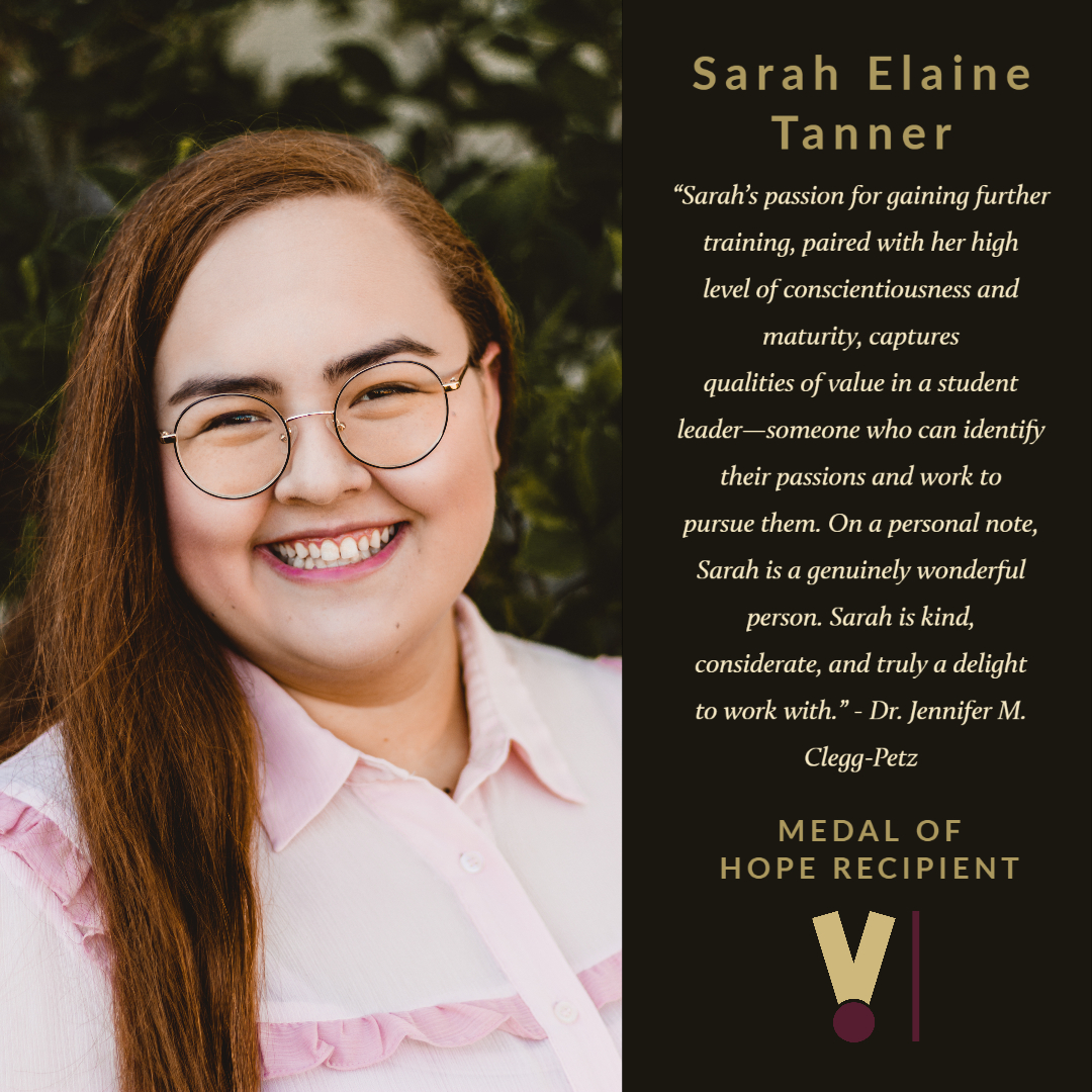 ☆ Medal of Hope 2020 Recipient ☆Sarah Elaine TannerMajor: PsychologyGraduating: Summer 2020Congratulations Sarah! Thank you for empowering your peers during your time at  #TXST!  #TXSTGrad