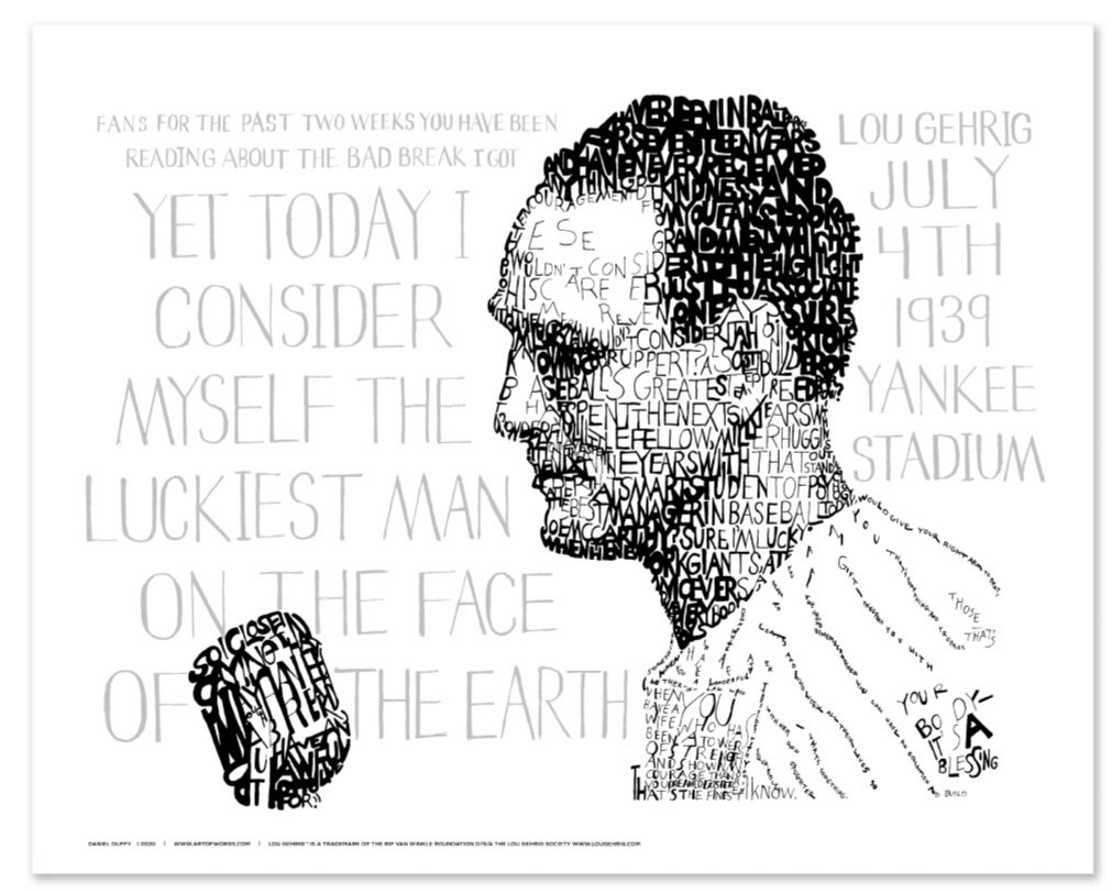 Introducing the Lou Gehrig Word Art, handwritten with his "Luckiest Man" speech. A portion of proceeds from all print sales benefit @PMS4ALS and the Lou Gehrig Society!