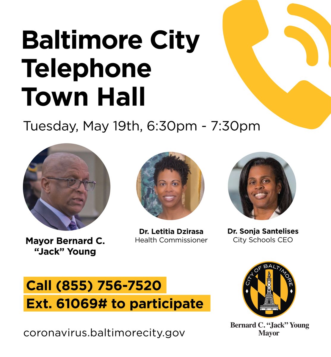 mayorbcyoung's tweet image. Join me tomorrow for our next Telephone Town Hall. I will be joined by @BMore_Healthy Commissioner, @DrTishCommish and @BaltCitySchools CEO @SonjaSantelises. We will be taking your questions. Call 855-756-7520 ext. 61069# to participate. #coronavirusbalt