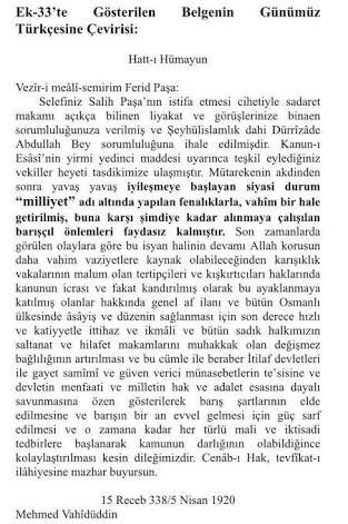 8) Vahdettin,Damat Ferit’ten Atatürk ve arkadaşlarının milliyet adı altında çıkardığı karışıklıkları durdurmasını istiyor. Lütfen içeriğini dikkatle okuyunuz. Osmanlı Devleti’nin resmi gazetesi olan Takvim-i Vekayi’de yayınlanan padişah buyruğudur bu.