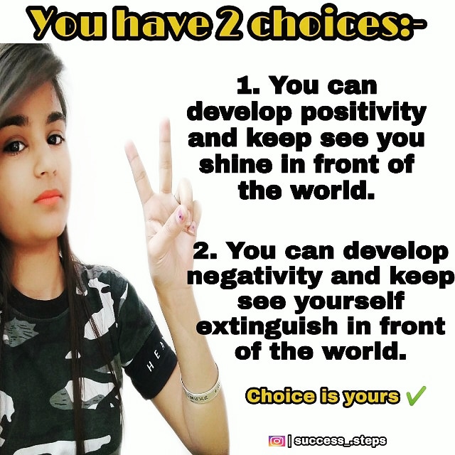 successsteps6's tweet photo. You have 2 choices:-
This two things happen when you decide to do something in life.
If you do this postively then you will see yourself shine in front of the world but if you do this negatively then you will see yourself extinguish in front of all.
Choice is yours!
#positivity https://t.co/8ZcbZUrGyW