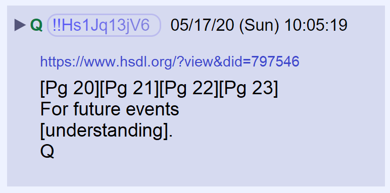 6) Q posted a link to a declassified document that discusses the potential threats to national security caused by Edward Snowden's leak of stolen NSA documents. Q drew our attention to pages 20-23. https://www.hsdl.org/?view&did=797546