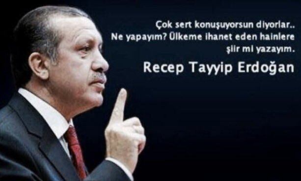Çok sert konuşuyorsun diyorlar..

Ne yapayım?

ülkeme ihanet edenlere şiirmi yazayım.

#ErdoğandanBirSözYaz