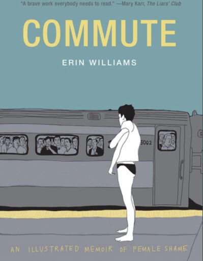 23) Commute: An Illustrated Memoir of Female Shame - Something about this really rubbed me the wrong way and I can’t tell you what, but it really didn’t work for me.