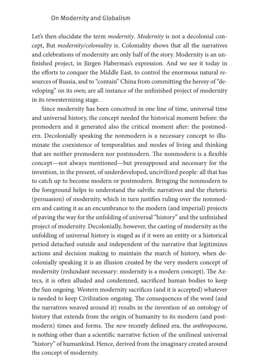 "Modernity is an un-finished project, in Jürgen Habermas’s expression. And we see it today in the efforts to conquer the Middle East, to control the enormous natural resources of Russia, and to “contain” China from committing the heresy of “developing” on its own"