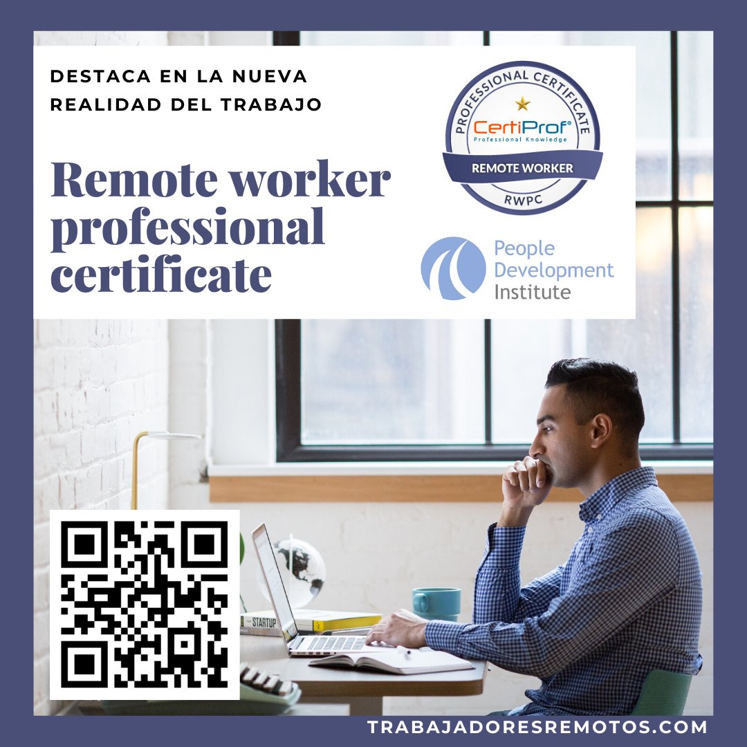 peopledvlpmnt's tweet photo. REMOTE WORKER PROFESSIONAL CERTIFICATE. Un programa para quienes desean optimizar sus resultados como teletrabajadores, y para quienes desean incrementar su empleabilidad con una certificación reconocida en toda la región. #Certiprof #PDI #TrabajadoresRemotos https://t.co/cwMlaK31yt