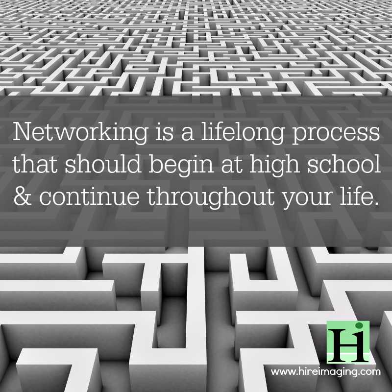 hireimaging's tweet photo. #Networking is a lifelong process that should begin at high school and continue throughout your life. https://t.co/xLYIQUj6Qs