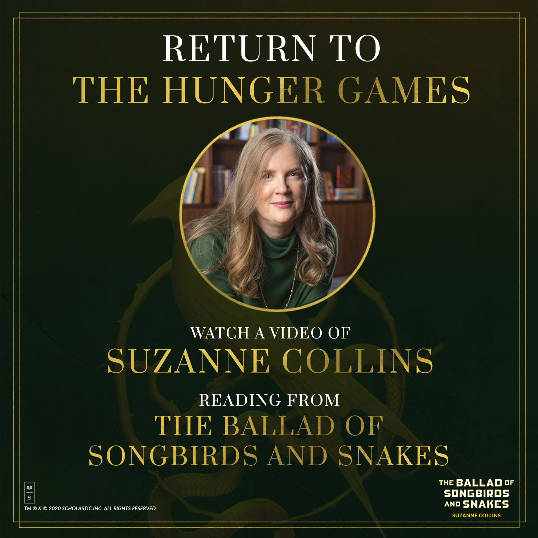 Scholastic on X: RETURN TO THE HUNGER GAMES! THE BALLAD OF SONGBIRDS AND  SNAKES from Suzanne Collins is coming out on May 19, 2020. Pre-order your  copy now! #SongbirdsandSnakes #HungerGames    /