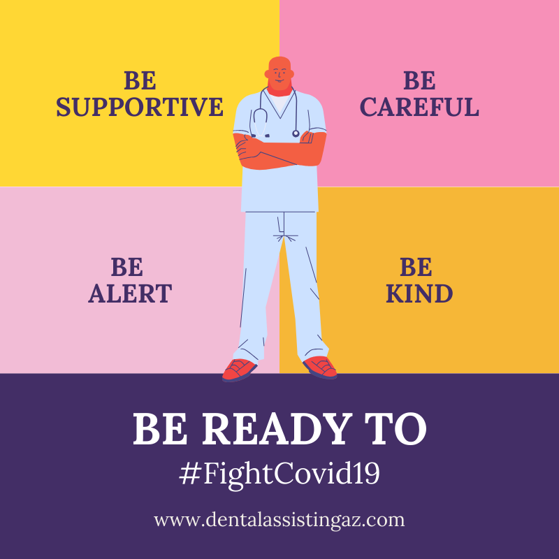 Just a friendly reminder from all of us at A-Z School of Dental Assisting and Front Office. Be ready to #FightCovid19.