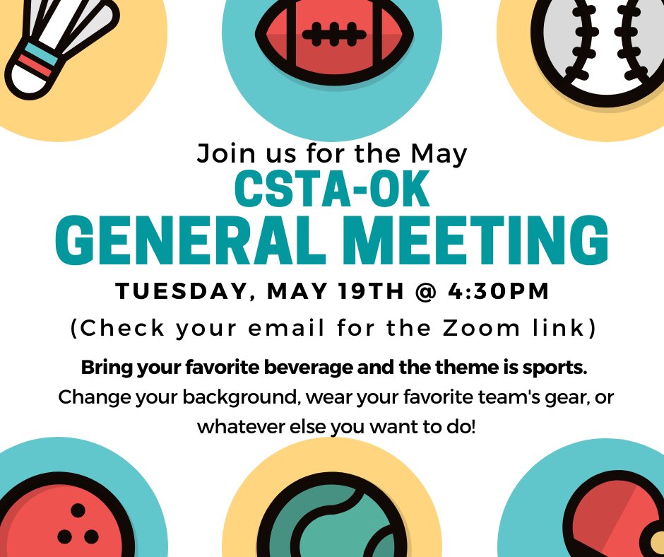 CSTA_OK's tweet photo. Virtual May meeting tomorrow at 4:30pm! It’s BYO beverage &amp; our theme this month is sports. 🏸🏐🥇Check your email or DM us for the Zoom link. https://t.co/P0dBBNemDO