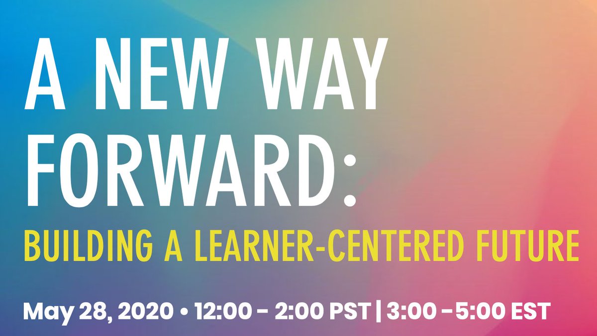 Register for this great #LearnerCentered Summit: May 28, 12-2pm PT newwayforwardsummit.com