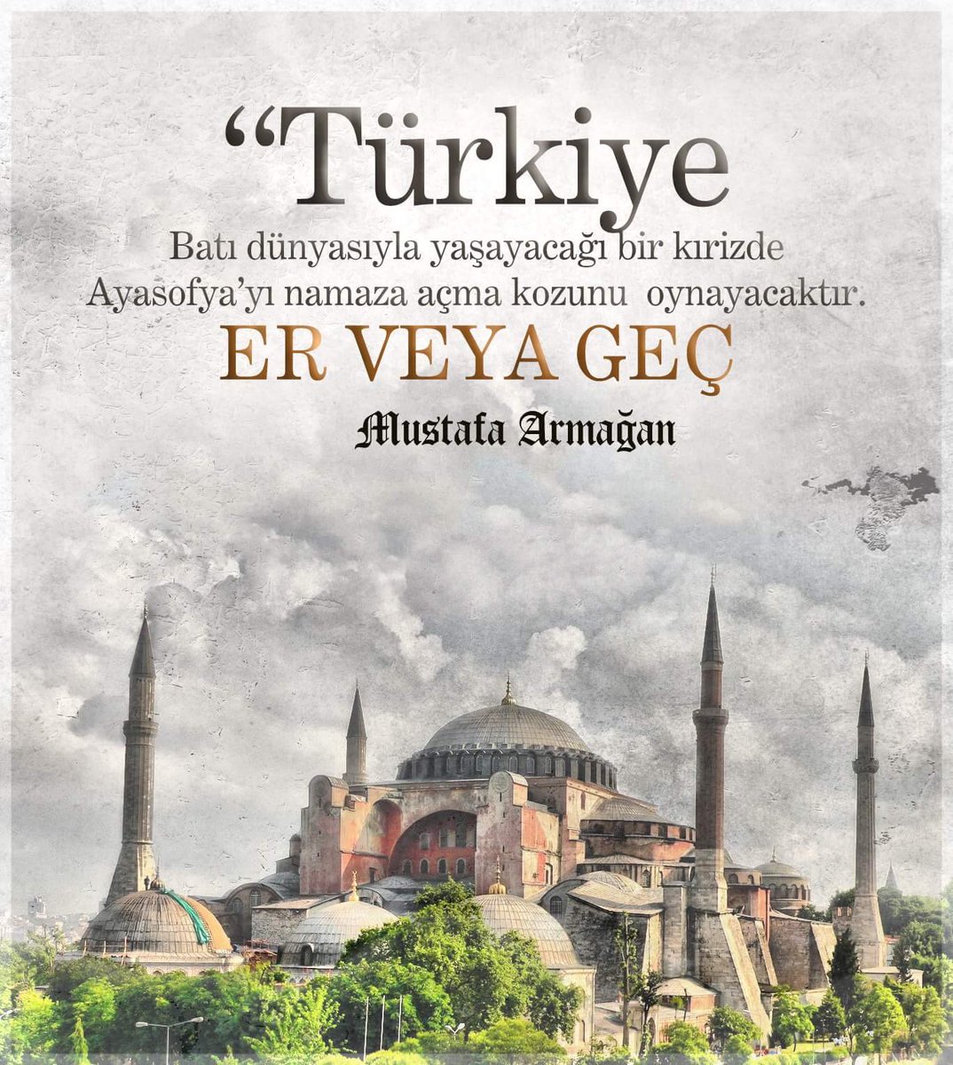 Türkiye er veya geç Ayasofya'yı yeniden cami yapacaktır (tvitin tarihi 2016)