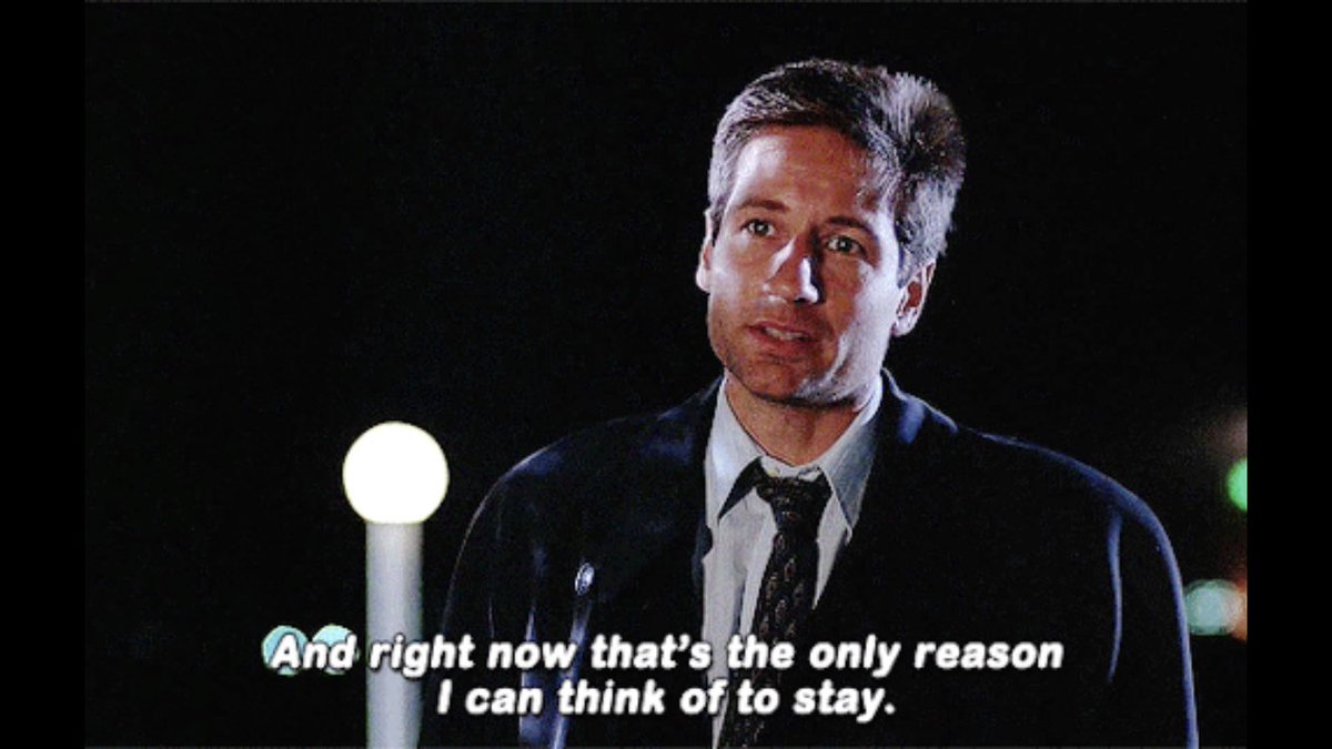 For some reason Mulder being so fucking melodramatic about not working with Scully anymore while she tries to mollify him SENDS ME like... he’s so needy I LOVE IT