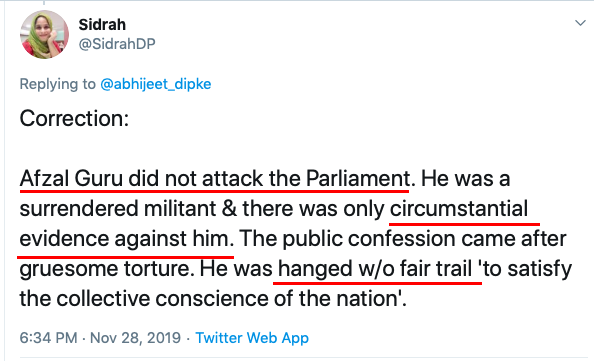 She is very vocal on the topic of Afzal Guru. Sidrah loves to play judge-and-jury & thinks Afzal Guru was framed because he was a 'Kashmiri' and a 'Muslim'. Sidrah feels it's a 'travesty of justice' and 'blot on democracy'. Irony since Sidrah doesn't believe India is a democracy.