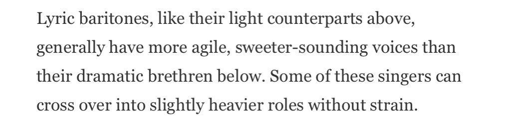 To contextualize this in the lyric baritone subtype: https://www.npr.org/sections/deceptivecadence/2011/12/14/143706798/talk-like-an-opera-geek-breaking-down-baritones