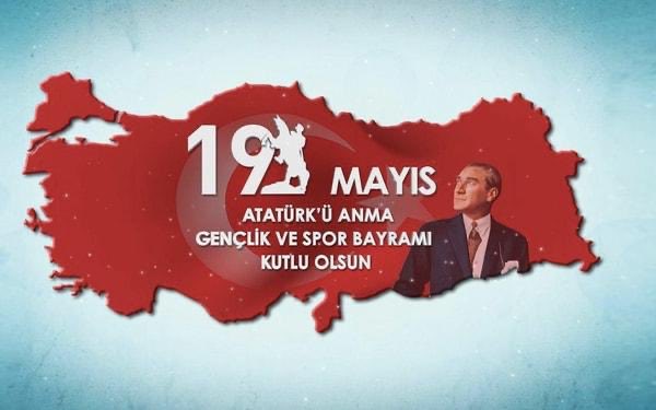 19 Mayıs Atatürk’ü Anma Gençlik ve Spor Bayramımız Kutlu Olsun #19MAYIS