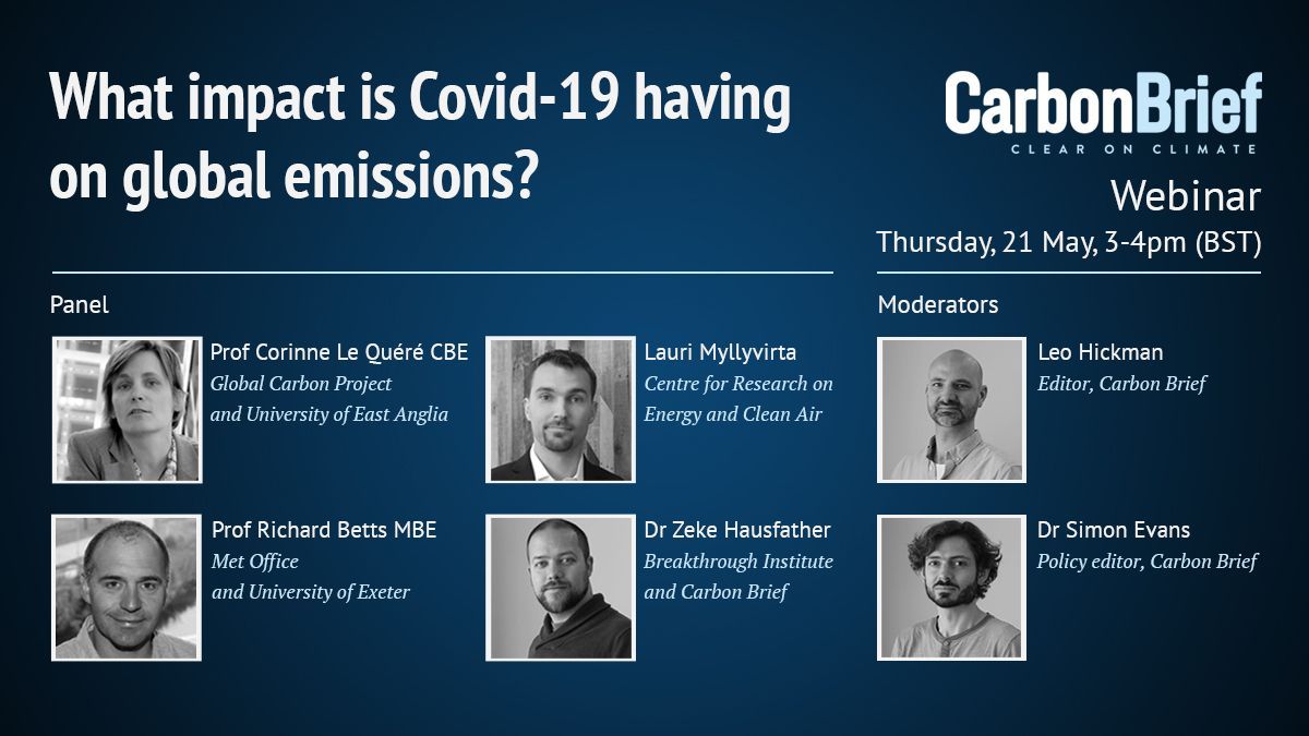 12. Carbon Brief will be hosting its first-ever webinar this Thursday (21 May) at 3-4pm UK time.Topic: What impact is Covid-19 having on global emissions?Panelists:  @richardabetts  @clequere  @laurimyllyvirta  @hausfath https://us02web.zoom.us/webinar/register/8715895367799/WN_Prb5tINER8Koq76oj50jvw