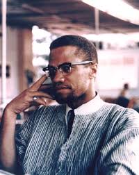 "You can't separate peace from freedom because no one can be at peace unless he has his freedom."Malcolm X aka El-Hajj Malik El-Shabazz (19/5/1925 - 21/2/65)