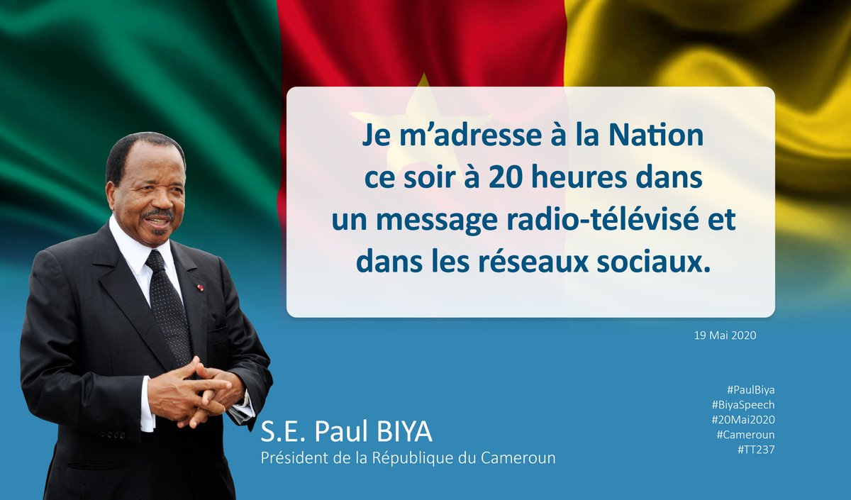 PR_Paul_BIYA's tweet photo. Je m’adresse à la Nation ce soir à 20 heures dans un message radio-télévisé et dans les réseaux sociaux.
🇨🇲🇨🇲🇨🇲
#PaulBiya
#BiyaSpeech
#20Mai2020
#Cameroun
#TT237 https://t.co/OjOhXvY1iv