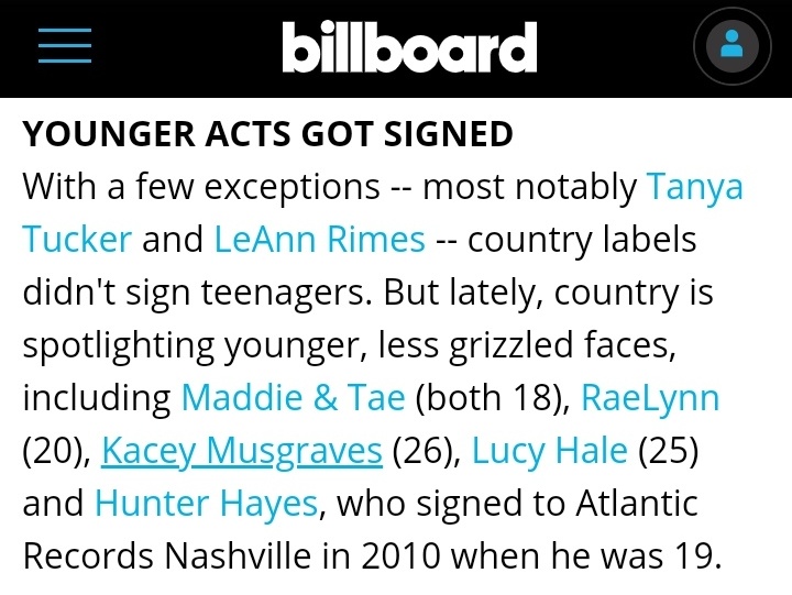 2. Younger Acts Got Signed- Billboard reported that following Taylor Swift's rise to fame, labels have increasingly become interested in signing young country artists and singers who write their own music.Two of the examples according to them are Kacey and Hunter Hayes.