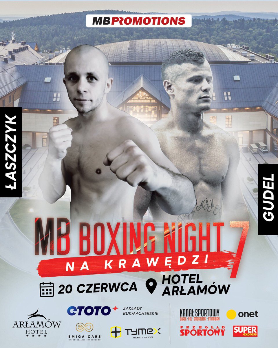KamilLaszczyk's tweet photo. Gala coraz bliżej 20.06.2020 MB BOXING NIGHT 7: Na krawędzi w hotelu Arłamow🔥 💪 @promotions_mb #HotelArlamow @Sportowy_Kanal @przeglad @se_pl @onetpl @AutoKlasa #fixcateringfoeteyczny #rokam #dachyblachy #teamlaszczyk💪 https://t.co/gOU9UQYuVs