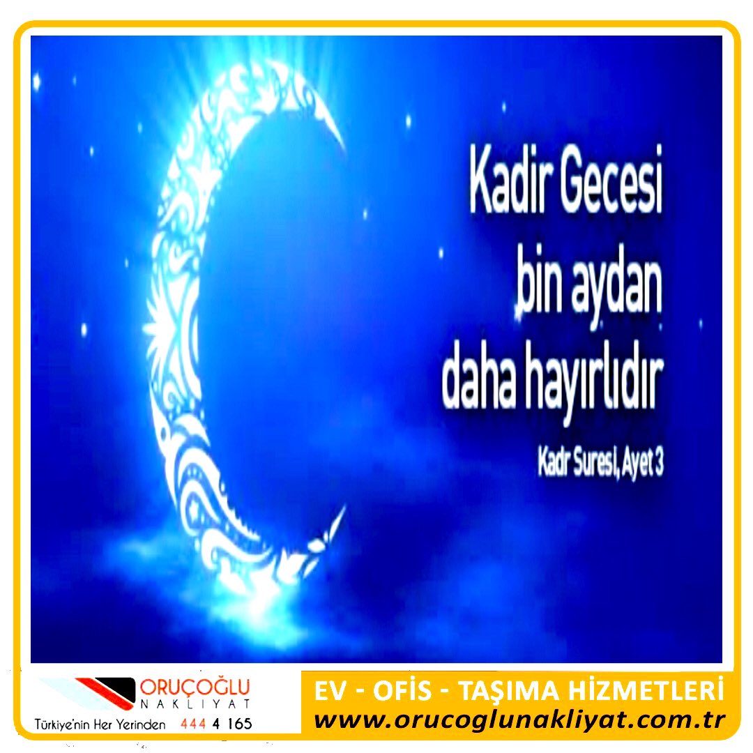 OrucogluNakliye's tweet photo. Yüce kitabimizin nazil oldugu, Rabbimizin bin aydan daha hayirli kildigi Kadir Gecenizi kutluyoruz.
ORUÇOĞLU NAKLİYAT  0532 315 90 51
https://t.co/HBPL36Zd4W
 #hijyenik #taşımacılık  #ofistaşıma  #eşyataşıma #orucoglunakliyat #Kadirgecesi #kadirgecemizmuebarekolsun #Ramazan #oruç https://t.co/93a387iENQ