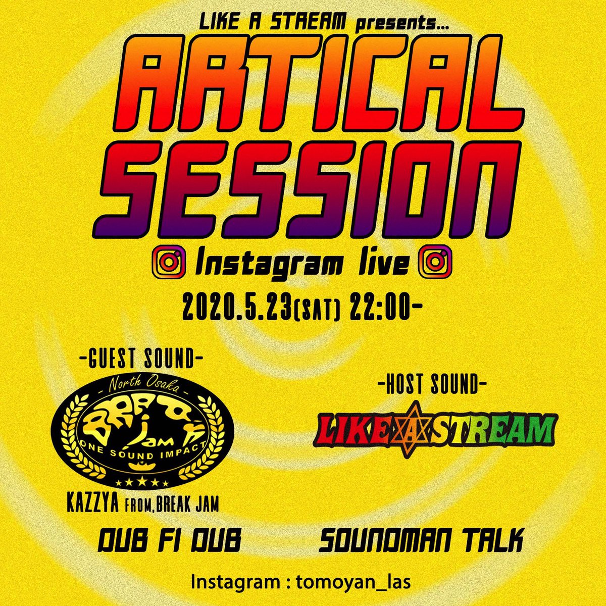 LAS_tomoyan's tweet photo. 配信決定📡
"ARTICAL SESSION"
-Instagram Live-
■2020/5/23(sat)
■22:00〜

BREAK JAMと曲をかけたりトークしたりしますんで時間合う方は覗いてみてください！
久しぶりにカズヤ君と話したりするんで楽しみだ⚡️

#artical_session
#instagram_live
#break_jam
#likeastream https://t.co/fp5GSVHWHs