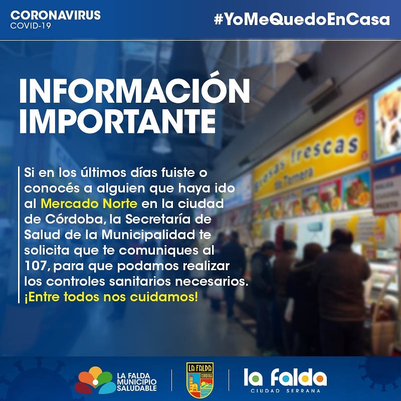 INFORMACIÓN IMPORTANTE. Si en los últimos días fuiste al Mercado Norte llamá al 107.